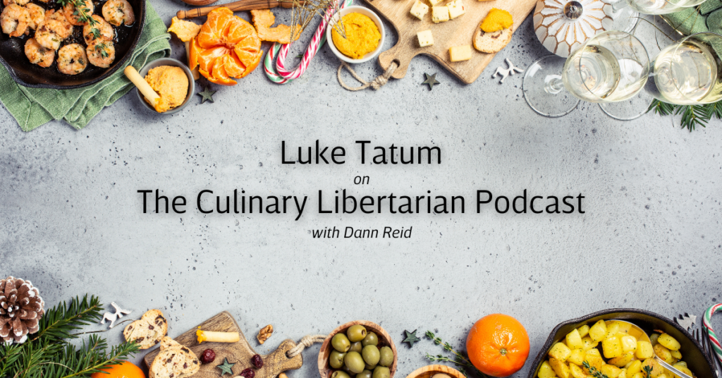 luke tatum culinary libertarian